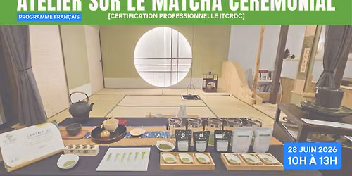 ATELIER SUR LE MATCHA C\u00c9R\u00c9MONIAL [FRAN\u00c7AIS]