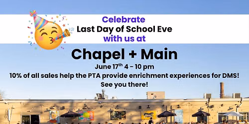 Chapel + Main DMS PTA Community Night