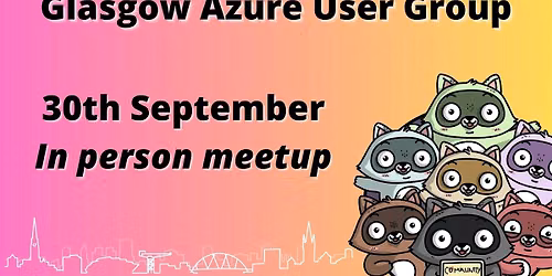 Glasgow Azure User Group #53