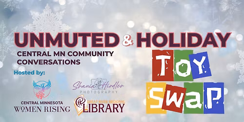 UnMuted: Community Conversations & Holiday Toy Swap!