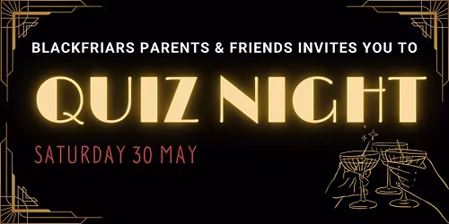 Blackfriars P&F Roaring Twenties Quiz Night \u2728\ud83c\udfb7