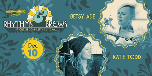 Rhythms & Brews: Katie Todd, Betsy Ade