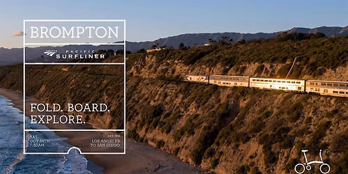 Fold. Board. Explore. \u2014 Brompton x Pacific Surfliner Group Ride