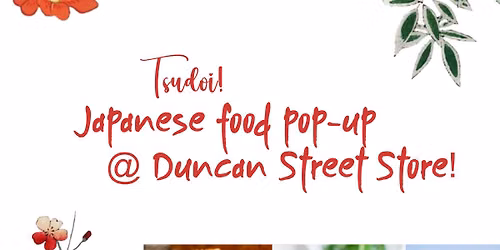Tsudoi! Japan food pop-up @ Duncan Street Store!