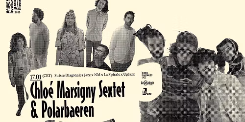 Suisse Diagonales Jazz x NM x La Spirale x UpJazz : Chlo\u00e9 Marsigny Sextet & Polarbaeren