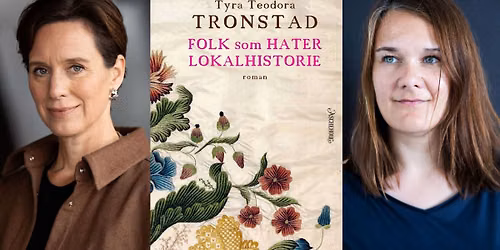 Litter\u00e6r samtale: Tyra Teodora Tronstad og Marie Aubert