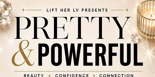 Pretty & Powerful: Beauty, Confidence & Connections