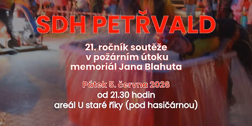 XXI. ro\u010dn\u00edk no\u010dn\u00ed sout\u011b\u017ee memori\u00e1lu Jana Blahuta v po\u017e\u00e1rn\u00edm \u00fatoku