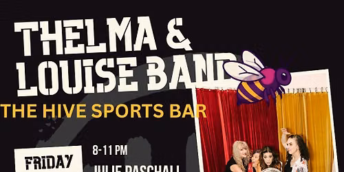 The Hive Anaheim with Thelma & Louise Band