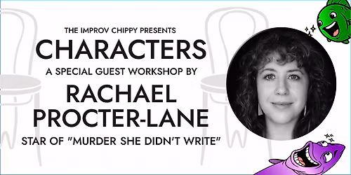 IMPROV COMEDY - CHARACTERS W\/RACHAEL PROCTER-LANE - CLEETHORPES 02\/05\/2026
