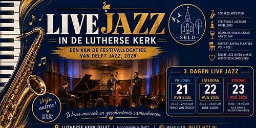 Jazz in de Lutherse kerk aan het Noordeinde in Delft