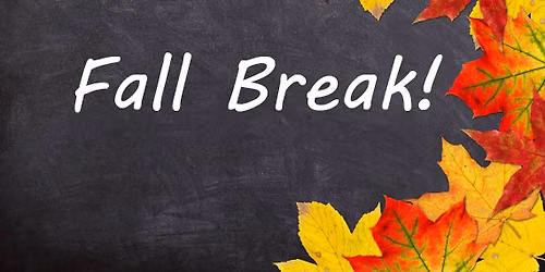 Fall Break | No School