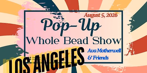 Los Angeles Whole Bead Pop-up