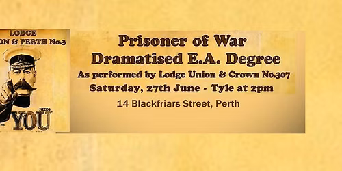 The Prisoner of War Degree - Summer Meeting of Lodge Scoon & Perth No. 3