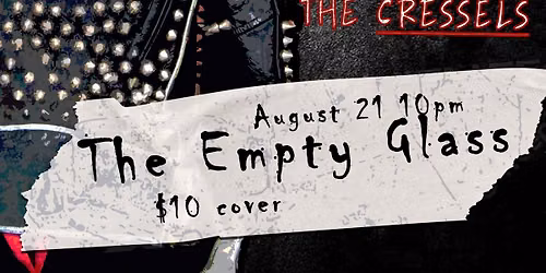 The Big Bad \/ Gasser \/ Rodney and the Cressels at The Empty Glass