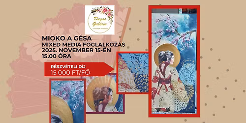 "Mioko" a g\u00e9sa, Mixed media foglalkoz\u00e1s
