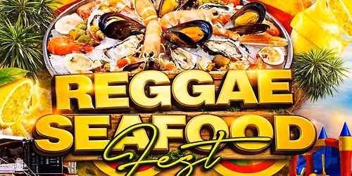 Reggae Seafood Fest \ud83e\udd9e\ud83c\udfb5 