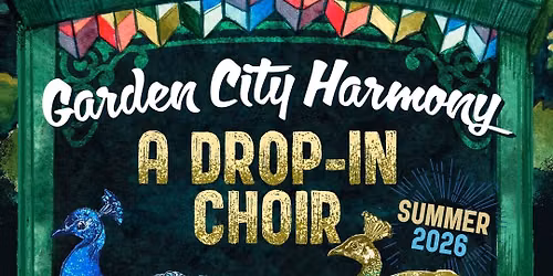 Garden City Harmony - a FREE drop-in choir