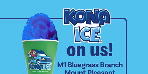 Kona Ice on Us @ M1 Blue Grass Branch