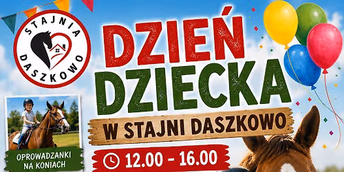 \ud83c\udf89\ud83d\udc34 DZIE\u0143 DZIECKA W STAJNI DASZKOWO \ud83d\udc34\ud83c\udf89