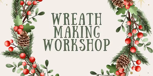 Wreath making workshop with Plant and Pot!