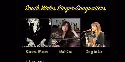 South Wales Singer-Songwriters: Susanna Warren + Mai Rees + Carly Tucker