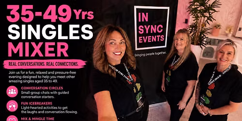 \ud83d\udc97 35-49 Yrs SINGLES MIXER \u2013 A NEW WAY TO MEET! \ud83d\udc97