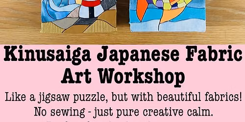 Kinusaiga (Japanese Fabric Art) Workshop: Summer Coast & Gardens 