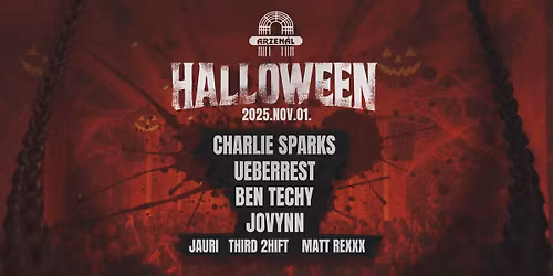 Arzenal Halloween w\/ Charlie Sparks, Ueberrest, Ben Techy, Jovynn