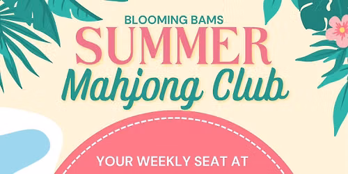 BBMJ Summer Mahjong Club 1 & 6:30 pm