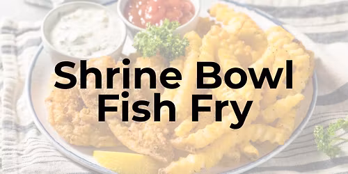 Shrine Bowl Fish Fry