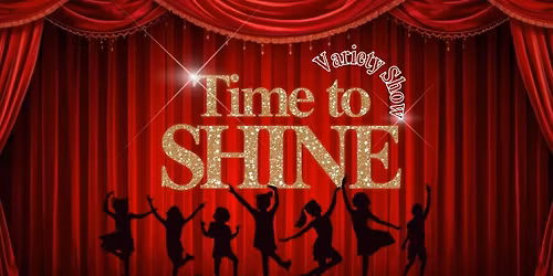 Time to Shine: A Music & Drama Group Youth Theatre Production