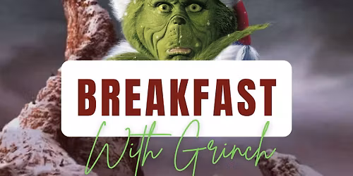 Breakfast with The Grinch
