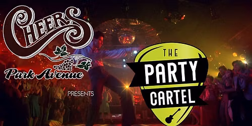 the Party Cartel @ Cheer's