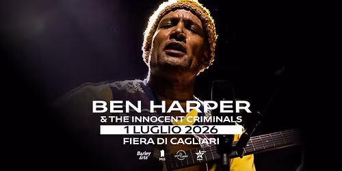 BEN HARPER & The Innocent Criminals - Cagliari, Arena in Fiera \/ 1 Luglio 2026