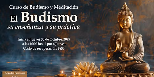 Curso Fundacional en las ma\u00f1anas: El Budismo, su ense\u00f1anza y su pr\u00e1ctica