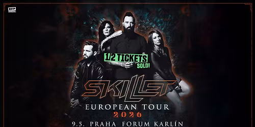 SKILLET (US) - Prague - 1\/2 TICKETS SOLD