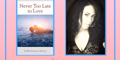 Book Signing with Zadith Jannette Malave: "Never Too Late to Love"