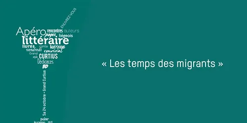 Apéro littéraire "Enlivrez-vous les temps des migrants"