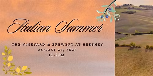 Italian Summer at The Vineyard at Hershey