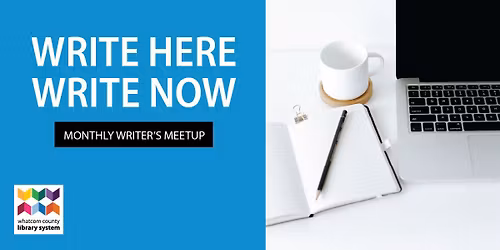 Write Here Write Now - Monthly Writer's Meetup