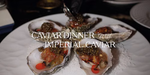 Caviar Dinner with Imperial Caviar