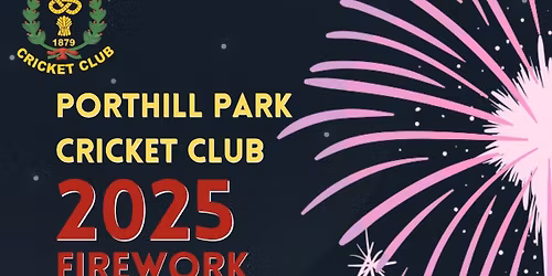 Porthill Park Cricket Club Fireworks 2025