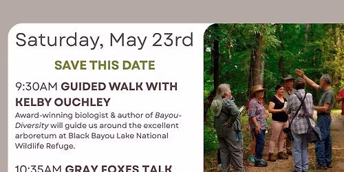 Arboretum Walk with Kelby Ouchley, Gray Fox Talk with Catrina Weiner & Q2 Meeting