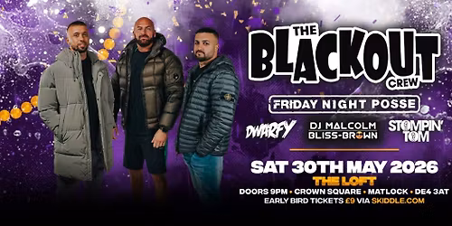 The Blackout Crew \/\/ Friday Night Posse