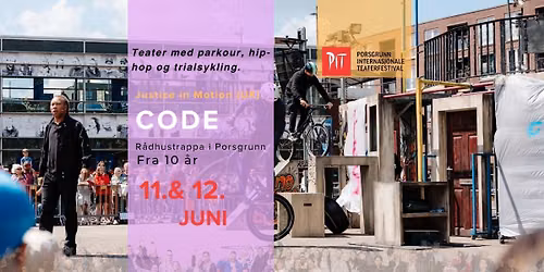 PIT 2026: Justice in Motion: CODE. Utend\u00f8rsteater med parkour, hip hop og trialsykling