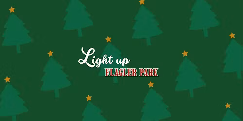 Light Up Flagler Park