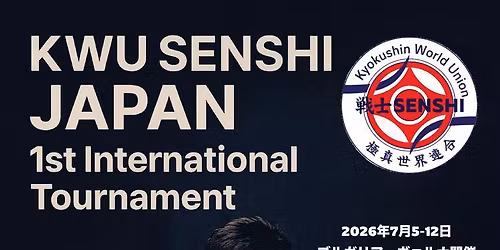 KWU SENSHI JAPAN 1st International Tournament