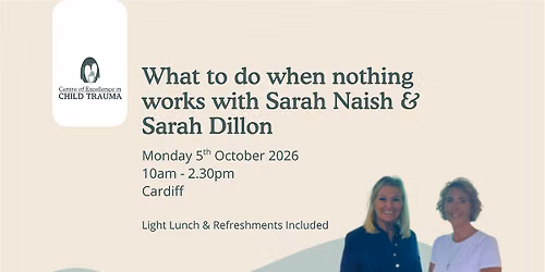 What to do when nothing works with Sarah Naish & Sarah Dillon