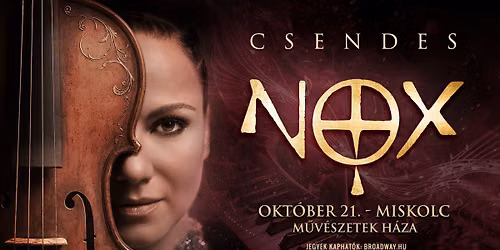 NOX - Csendes // Miskolc